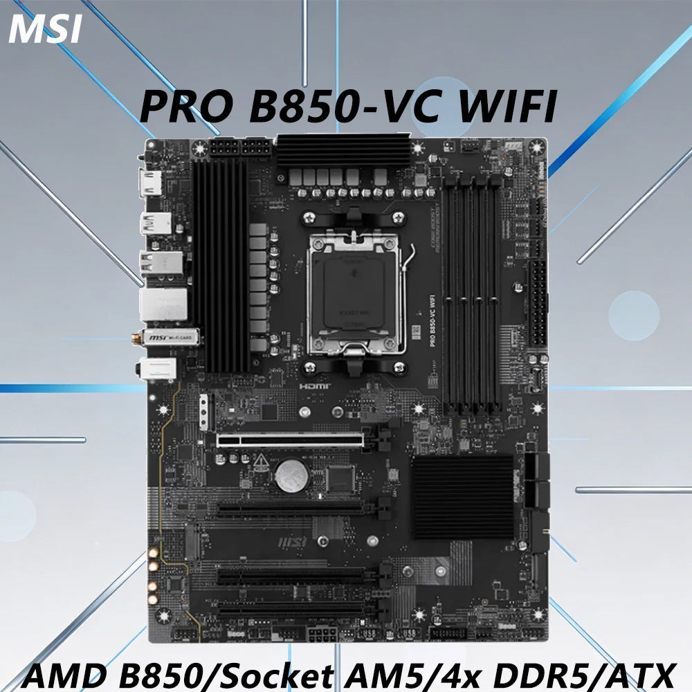 AMD B850 AM5 Motherboard MSI PRO B850-VC WIFI CPU Support Ryzen 7 9800X3D 7 7800X3D 9 7950X3D 5 9600X 7 7700 Ram 4xDDR5 M.2 ATX